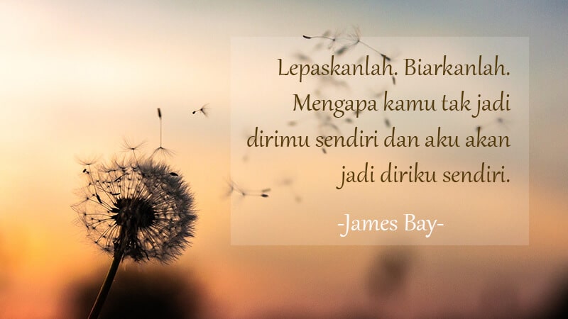 Kata Kata Cinta Sedih - James Bay