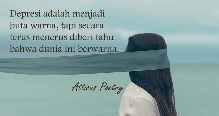 Kata-Kata Sedih dan Kecewa - Atticus Poetry