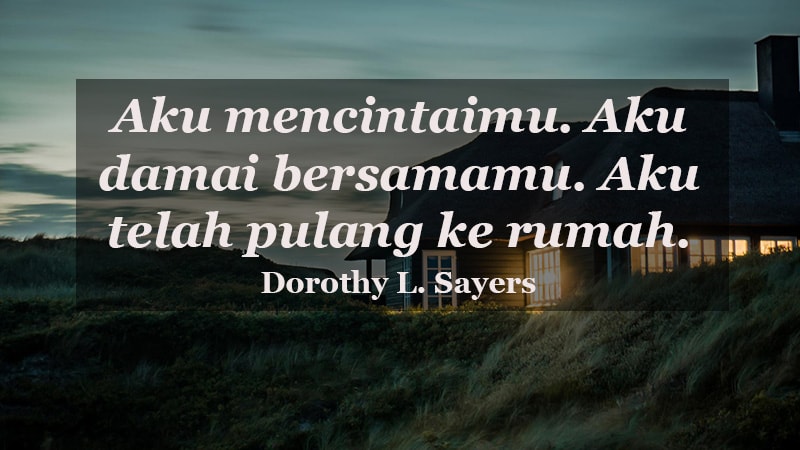 kata kata indah untuk kekasih - Dorothy L. Sayers