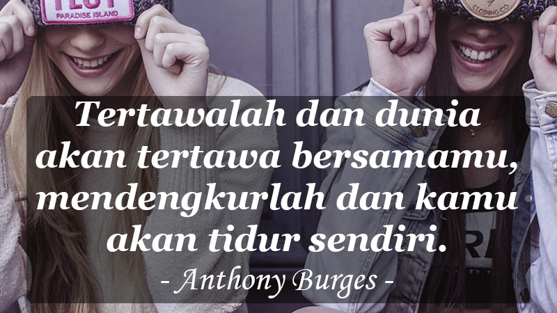 caption lucu untuk instagram - Anthony Burges