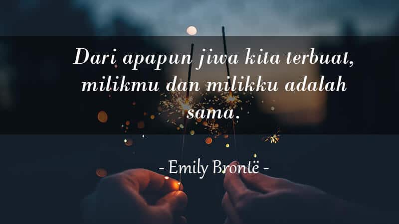 Kata Kata Ucapan Anniversary untuk Pacar - Emily Bronte