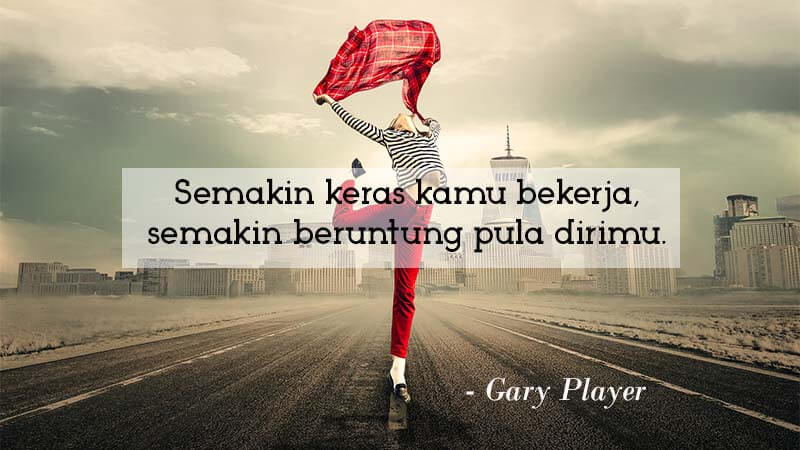 Kata-Kata Motivasi Kerja - Gary Player