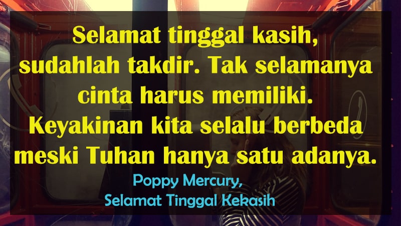 Kata-Kata Perpisahan buat Pacar - Poppy Mercury Selamat Tinggal Kekasih