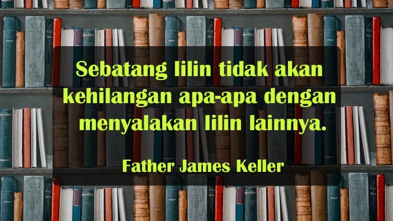 Contoh Motto Hidup Pelajar - Father James Keller