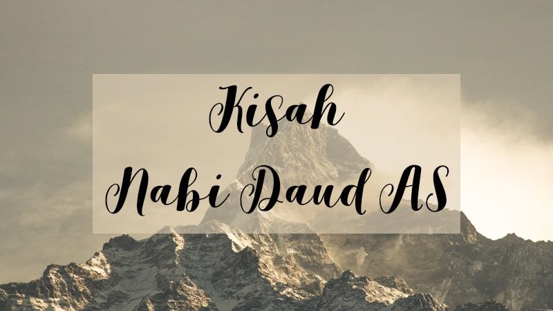 Kisah Nabi Daud AS - Gunung