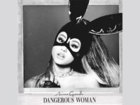 Lirik Lagu Ariana Grande Dangerous Woman - Ariana Grande