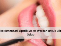 7 Rekomendasi Lipstik Matte Wardah untuk Bibir Gelap